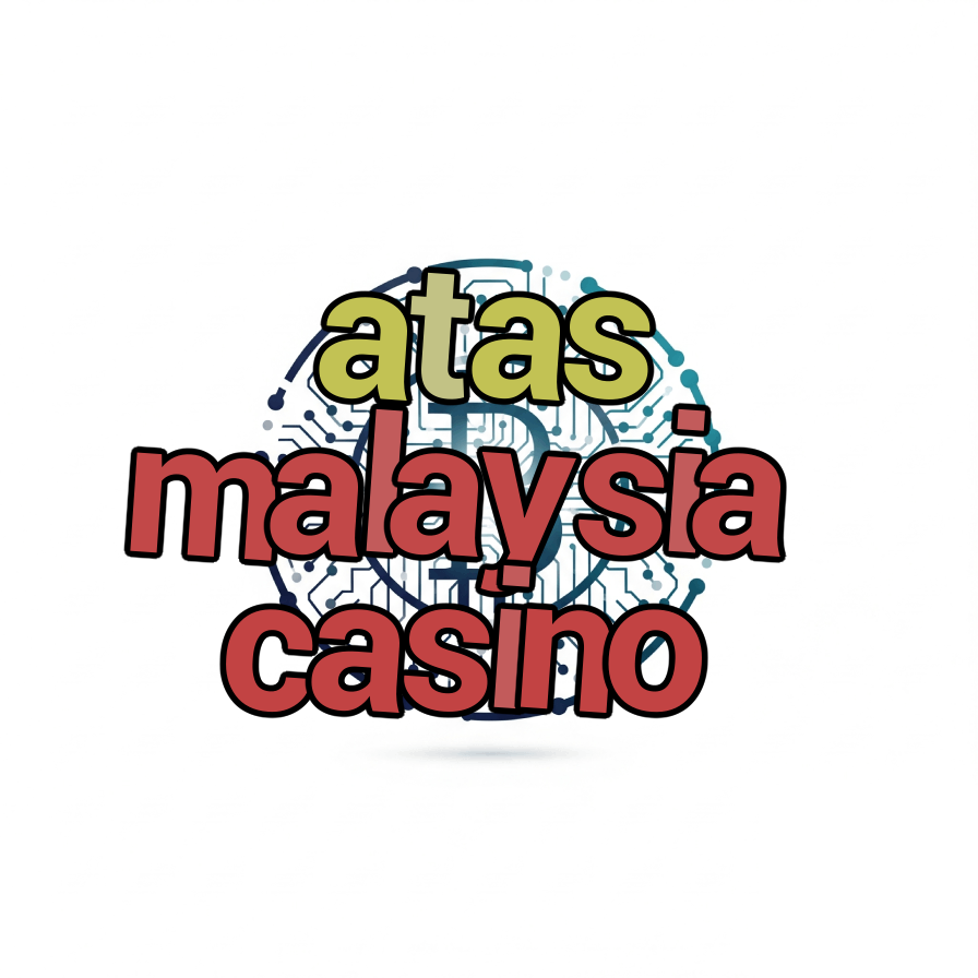 atas malaysia casino